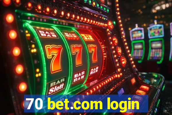 70 bet.com login